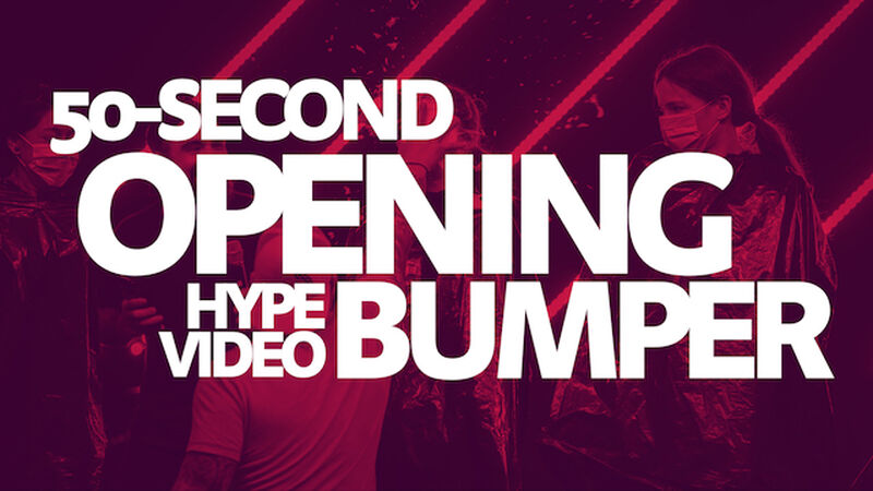 Opening Hype Bumper Video